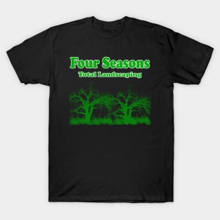 Four Seasons Total Landscaping T-Shirt